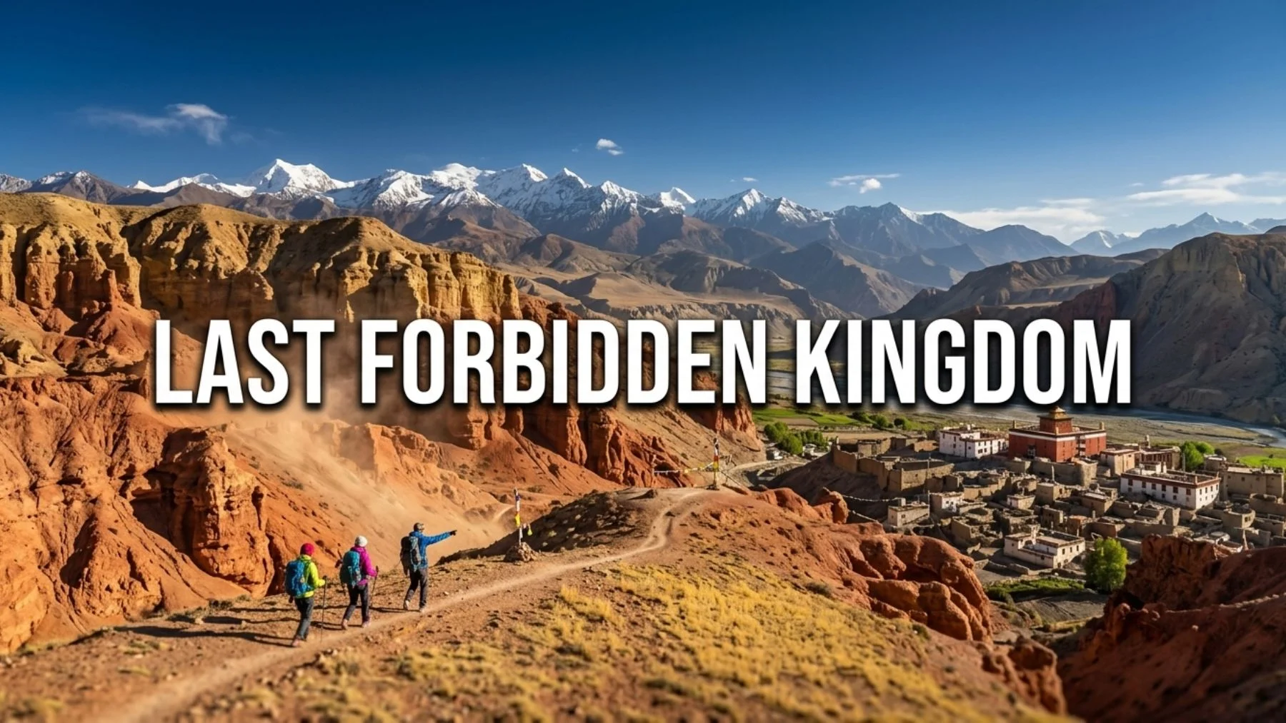 Walk Through the Last Forbidden Kingdom as Reasons to Visit Upper Mustang