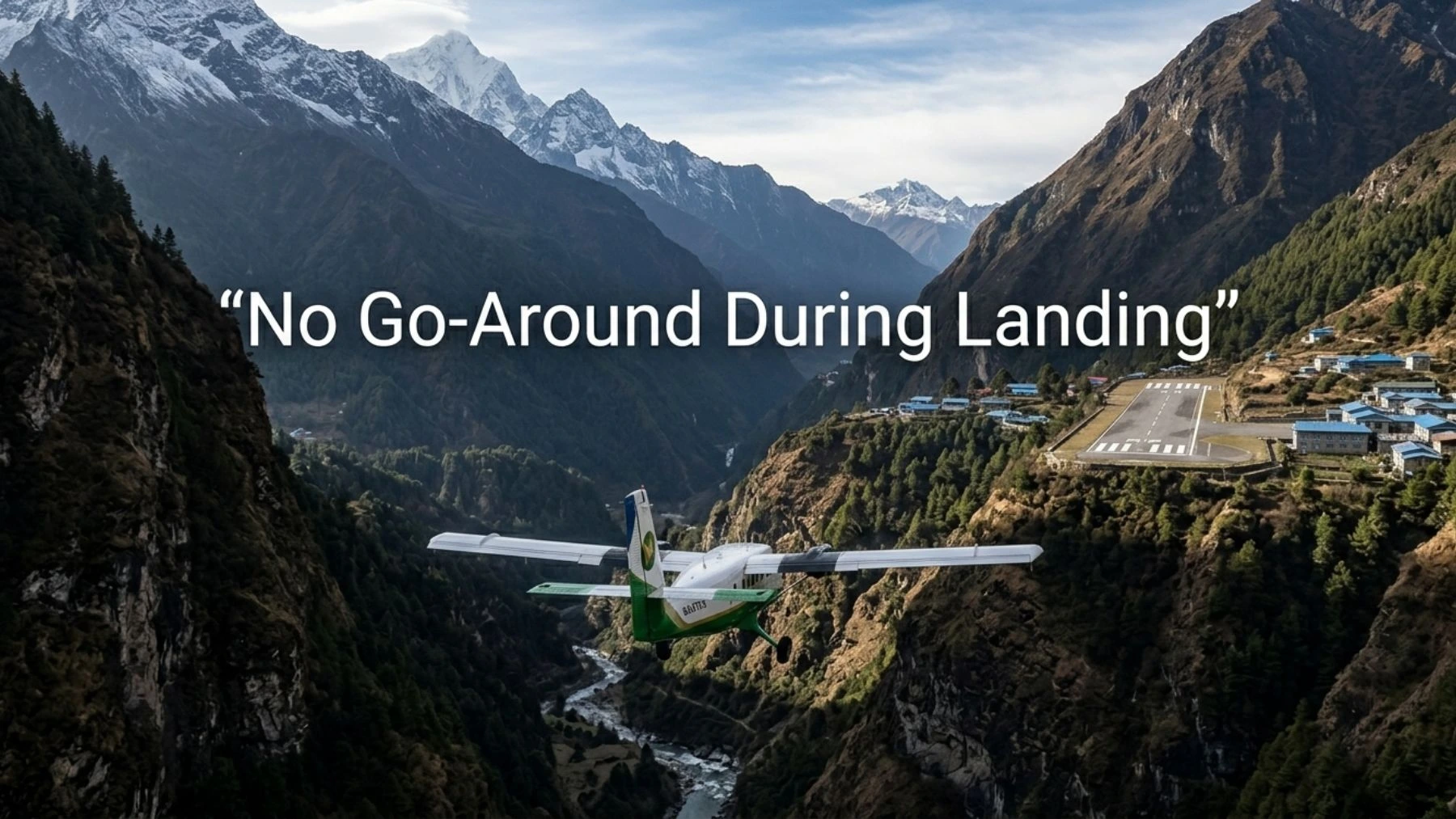 There Is No Go-Around Option During Landing